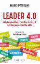 PATERLINI MARIO, Leader 4.0 Gli ingredienti della felicit� ...