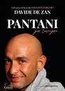 DE ZAN DAVIDE, Pantani per sempre
