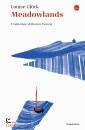 GL�CK LOUISE, Meadowlands
