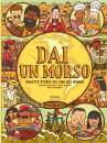 MIZIELINSKA A., Dai un morso ghiotte storie sui cibi del mondo