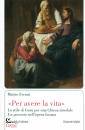 FERRARI MATTEO, Per avere la vita Lo stile di Ges� per una Chiesa