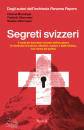 OBERMAIER MUNZINGER, Segreti svizzeri Il ruolo dei banchieri svizzeri