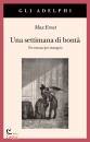 ERNST MAX, Una settimana di bont� Tre romanzi per immagini