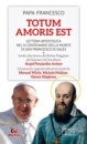 PAPA FRANCESCO, Totum amoris est. Lettera apostolica