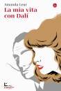 LEAR AMANDA, La mia vita con Dal�