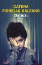 FIORELLO GALEANO C., Ciatuzzu