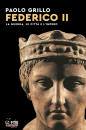 GRILLO PAOLO, Federico II La guerra, le citt� e l