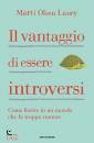 OLSEN LANEY MARTI, Il vantaggio di essere introversi ...