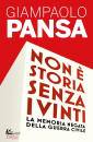 PANSA GIAMPAOLO, Non � storia senza i vinti La memoria negata ...