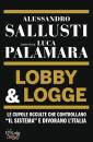SALLUSTI ALESSANDRO,, Lobby & logge Le cupole occulte che controllano...