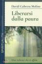 CABRERA MOLINO DAVID, Liberarsi dalla paura Una volont� che si affida