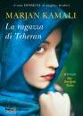 KAMALI MARJAN, La ragazza di Teheran