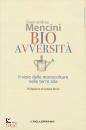 MENCINI GIANNANDREA, Bioavversit� il vizio delle monocolture