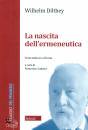 DILTHEY WILHELM, La nascita dell