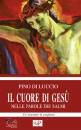 ADP EDIZIONI, Il cuore di Ges� nelle parole dei salmi ...