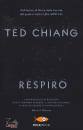 CHIANG TED, Respiro