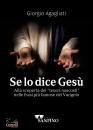 AGAGLIATI GIORGIO, Se lo dice Ges� Alla scoperta dei "tesori nascosti