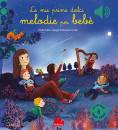 COLLET EMILIE, Le mie prime dolci melodie per beb�