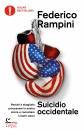 RAMPINI FEDERICO, Suicidio occidentale Perch� � sbagliato processare