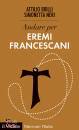 BRILLI -  NERI, Andare per eremi francescani