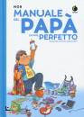 NOB, Manuale del pap� (quasi) perfetto