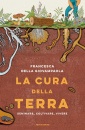 immagine di La cura della terra Seminare, coltivare, vivere