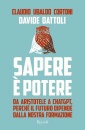 CORTONI CLAUDIO U., Sapere � potere Da Aristotele a Chatgpt, perch� ..