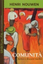 NOUWEN HENRI, Comunit� Scritti e discorsi inediti