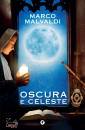 MALVALDI MARCO, Oscura e celeste