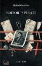 DARNTON ROBERT, Editori e pirati