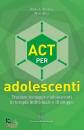 TURRELL SHERI L, ACT per adolescenti