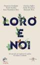 CAROFIGLIO FRANCESCO, Loro e noi