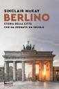 immagine di Berlino Storia della citt� che ha segnato un sec.
