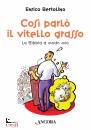 immagine di Cos� parl� il vitello grasso La Bibbia a modo mio