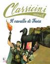 MOROSINOTTO DAVIDE, Il cavallo di Troia Classicini