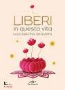 immagine di Liberi in questa vita Le pi� belle frasi del Budda