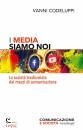 immagine di I media siamo noi La societ� trasformata dai mezzi