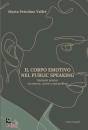 PETTOLINO VALFR� M., Il corpo emotivo nel public speaking Manuale ...