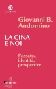 ANDORNINO GIOVANNI, La Cina e noi Passato, identit�, prospettive