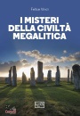VINCI FELICE, I misteri della civilt� megalitica Storie ...