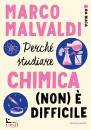 MALVALDI MARCO, Perch� studiare chimica (non) � difficile Ora buca