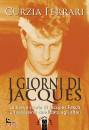 FERRARI CURZIA, I giorni Jacques