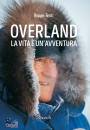 TENTI BEPPE & F., Overland La vita � un