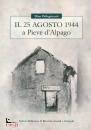 PELLEGRINOTTI DINO, Il 25 agosto 1944 a Pieve d