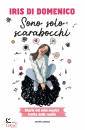 DI DOMENICO IRIS, Sono solo scarabocchi