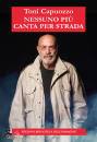 CAPUOZZO TONI, Nessuno pi� canta per strada