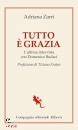 ZARRI ADRIANA, Tutto � grazia L