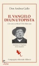GALLO ANDREA, Il Vangelo di un utopista