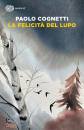 COGNETTI PAOLO, La felicit del lupo