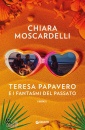 Moscardelli Chiara, Teresa Papavero e i fantasmi del passato